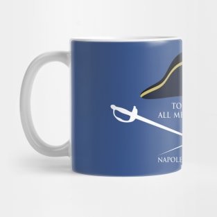 To cannon all men are equal - Napoleon Bonaparte Quote with Graphics white Mug